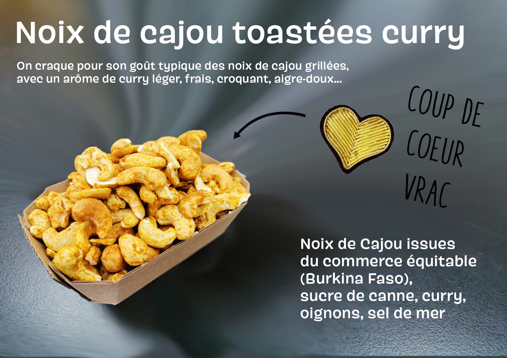 noix de cajou au curry vendues au rayon vrac